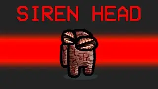 SIREN HEAD Mod in Among Us...