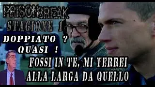 PRISON BREAK S1 EP 1-7 FOSSI IN TE, MI TERRI ALLA LARGA DA QUELLO  DOPPIATO?  QUASI