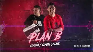 LuisRa Solano & LuisDa Solano - Plan B