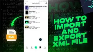 How to Import & Export XML File in Alight motion | Alight motion mai XML  kaise import Kare?  | 2022