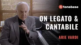 Arie Vardi On Legato & Cantabile | tonebase Tips
