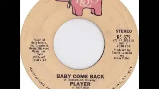 Player - Baby Come Back on 1977 RSO Records.