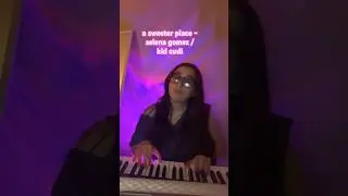 A Sweeter Place - Selena Gomez / Kid Cudi Cover