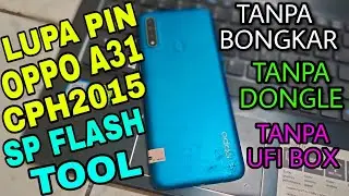 cara baru dan aman lupa pin oppo A31 2020 cph2015 via flashtool tanpa bongkar tanpa dongle 100% done