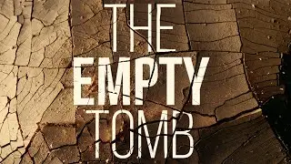 The Empty Tomb (An Easter video about the triumph of Jesus)