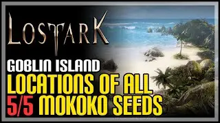 Goblin Island All Mokoko Seeds Lost Ark