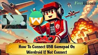 How To Fix USB Gamepad Not Detected on Waydroid? 