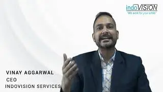 Vinay Aggarwal, CEO, Indovision Services