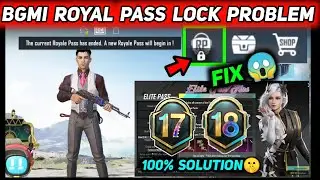 BGMI ROYAL PASS PROBLEM 😱 BGMI NEW ROYAL PASS NOT OPENING 🔥 BGMI RP LOCK PROBLEM M17 M18 RP KAISE LE