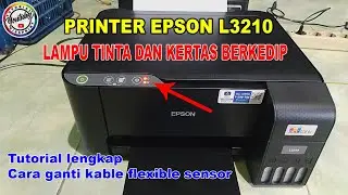 CARA MENGATASI PRINTER EPSON L3210 LAMPU KERTAS DAN TINTA BERKEDIP