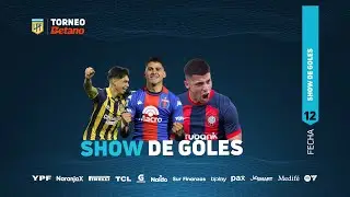 #TorneoBetano 2024 | SHOW DE GOLES DE LA FECHA 12