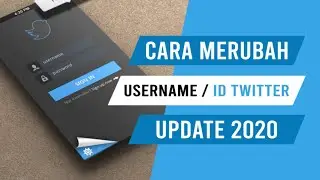 Cara Merubah Username atau ID Twitter - Tutorial 2020