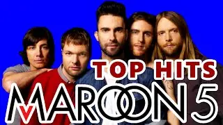 Maroon 5 Greatest Hits Playlist