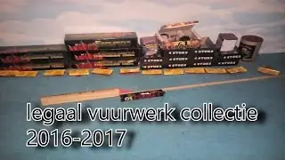 LEGAAL VUURWERK COLLECTIE (2016-2017)
