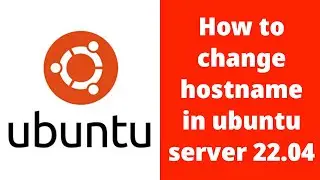 Hostname Change | How to change hostname in ubuntu server 22.04 | Ubuntu Tutorial @RockingSupport