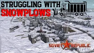 Struggling with Snowplows - Realistic Mode - Workers & Resources: Soviet Republic
