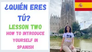 Spanish For Beginners Lesson 2: ¿Quién Eres Tú? Introducing Yourself in Spanish #learnspanish