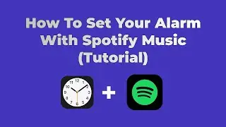 How to Set Your Alarm with Spotify Music (iPhone Alarm Tutorial)