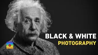 Everything Looks Better in Black & White – Tips for Better B&W Photography