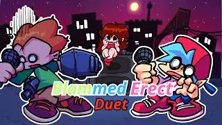 FNF Blammed Erect but it's an actual duet [Nonstop]