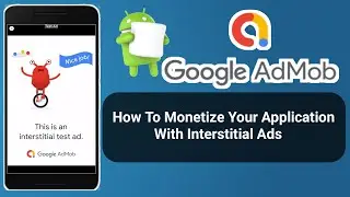 How To Monetize Android App With Google Admob || Banner & Interstitial Ads