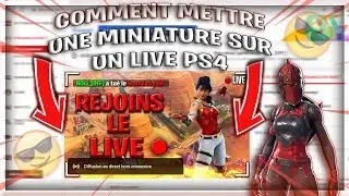 *TUTO*COMMENT METTRE UNE MINIATURE SUR UN LIVE PS4