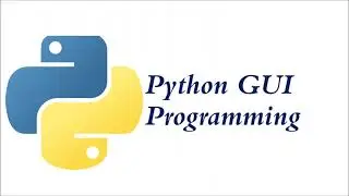#8: GUI Creation with  Python  tkinter package (part-1)
