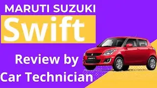 Swift Review by Car Technician | kya kya problem aati hain Swift car me?? | Problems of Swift ?