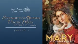 December 31: Mary, Mother of God (5:00p)