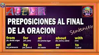Como Usar Preposiciones Al Final De La Oración - Preposiciones En Ingles