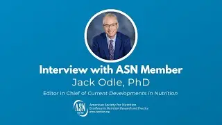 Interview with ASN Member,  Jack Odle, PhD