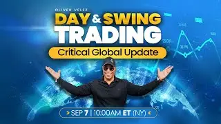 Day Trading & Swing Trading - Critical Global Update