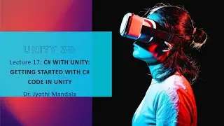 UNITY 3D: Lecture #17: C# with UNITY: Getting started with C# code in Unity