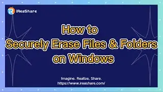 How to Securely Erase Files & Folders on Windows Computer