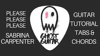 Please Please Pleas - Sabrina Carpenter (Full Acoustic Guitar Tutorial w Tabs & Chords)