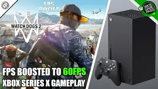 Watch Dogs 2: FPS Boost - Xbox Series X