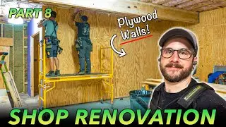 WORKSHOP RENOVATION PART 8 : Plywood Walls w/ the Perkins Builder crew