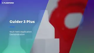 Flashforge Guider 3 Plus: Multi-field Application Demonstration