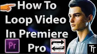 How To Loop Video In Premiere Pro (2025 Tutorial)