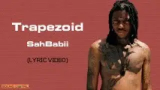 SahBabii - Trapezoid (Lyric Video)