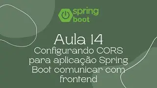 Aula 14 - Configurando CORS para aplicação Spring Boot comunicar com frontend (Java Web)