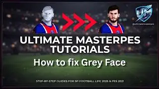 Ultimate MasterPES Tutorials | How to fix Grey Face | FL26 & PES 2021