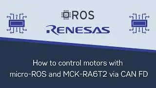 micro-ROS on RENESAS MCK-RA6T2: CAN FD bus