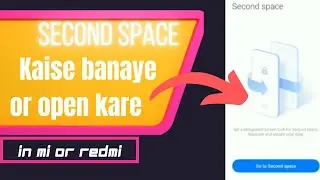 How to make and open second space in MI phone || In one shot ||