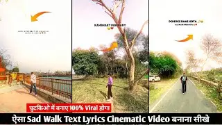 Instagram Trending Sad Walk Text Lyrics Video Editing | Capcut Sad walk & Glow Effect Video Editing