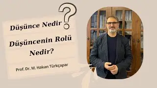 Düşünce Nedir? Düşüncenin Rolü Nedir?