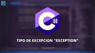 41. Programación en C# || Tratamiento de Excepciones || TIPO DE EXCEPCION "EXCEPTION"
