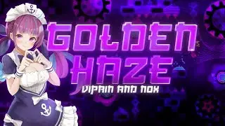 [GD] Golden Haze By ViPriN and nox 100% (Medium Demon) Bypass