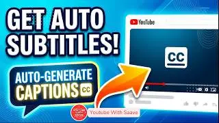 How to Add Auto Subtitles to YouTube Videos | YouTube with Saave