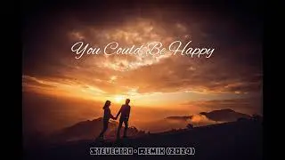 Stevectro - You Could Be Happy(Snow Patrol) (remix 2024)